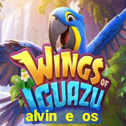 alvin e os esquilos 3 filme completo dublado