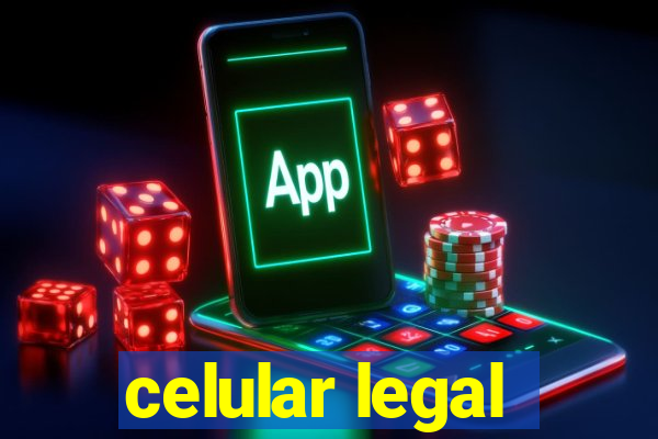 celular legal