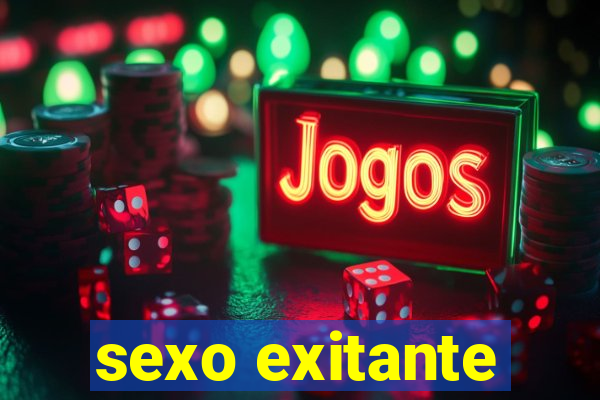 sexo exitante