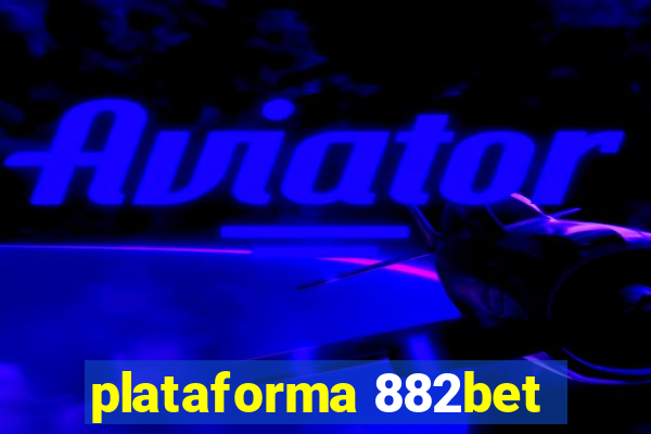 plataforma 882bet