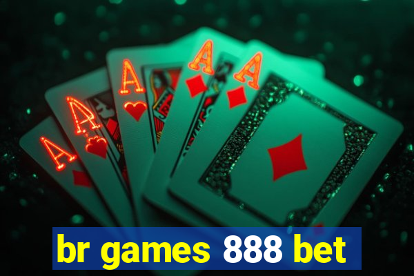 br games 888 bet