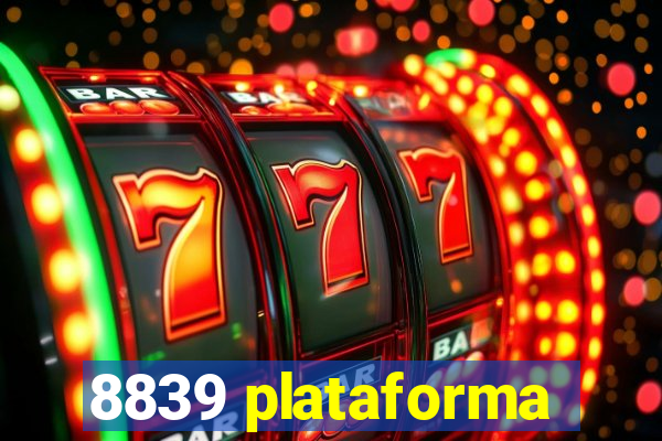 8839 plataforma