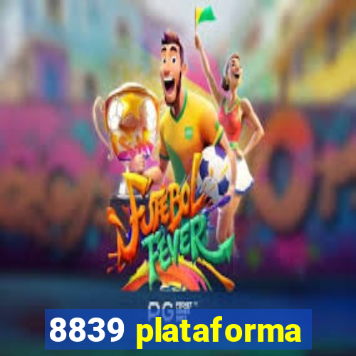 8839 plataforma