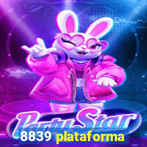 8839 plataforma