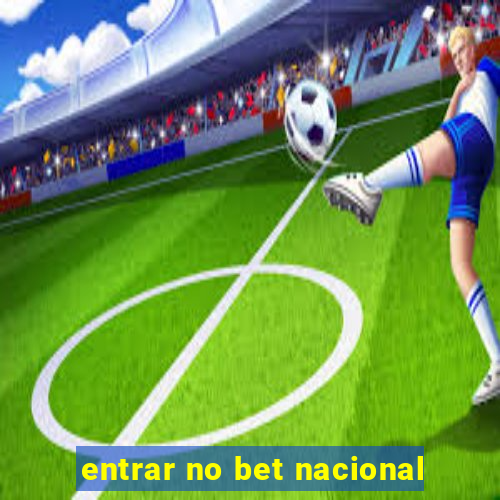 entrar no bet nacional