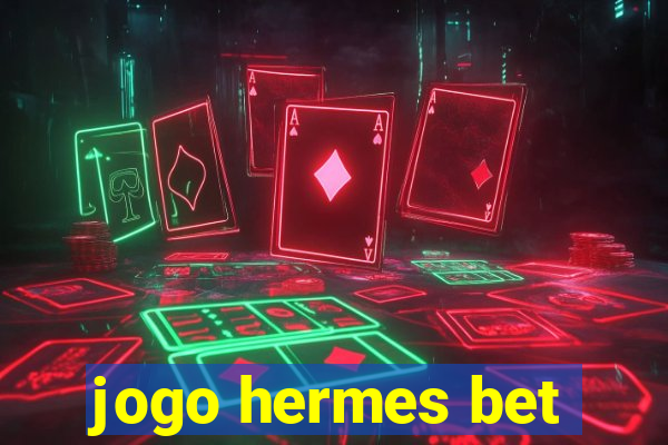 jogo hermes bet