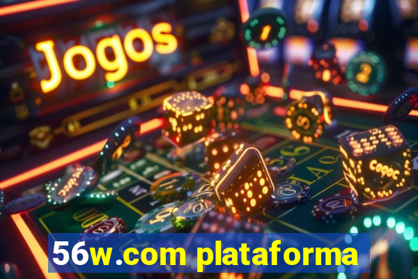 56w.com plataforma