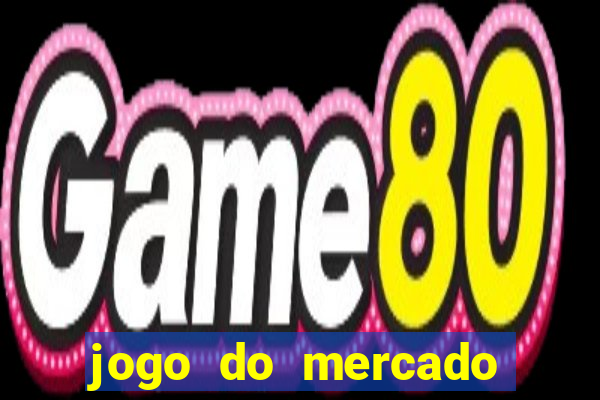 jogo do mercado dinheiro infinito