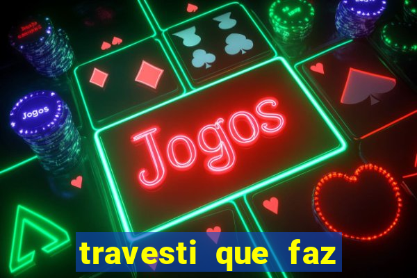 travesti que faz programa no jabaquara