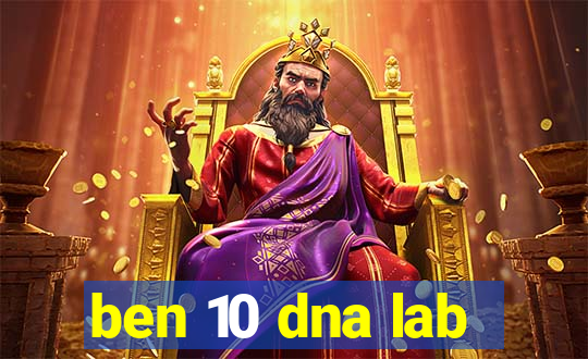 ben 10 dna lab