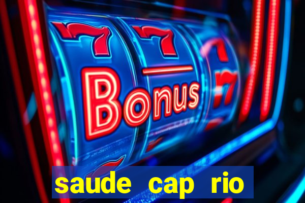 saude cap rio preto resultado