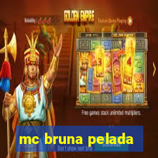 mc bruna pelada