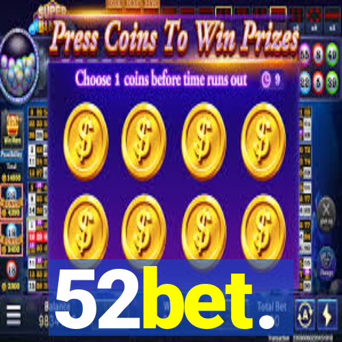 52bet.