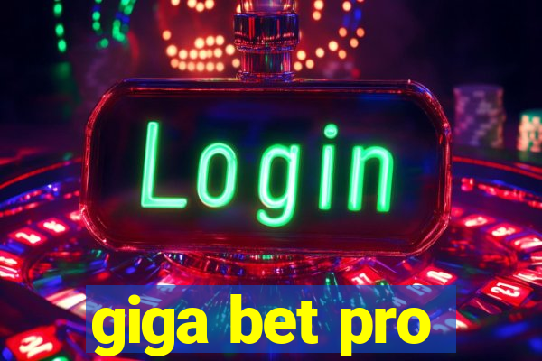 giga bet pro