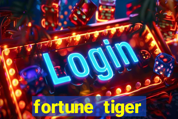 fortune tiger minimo 1 real