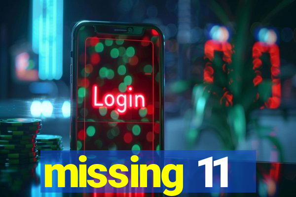 missing 11