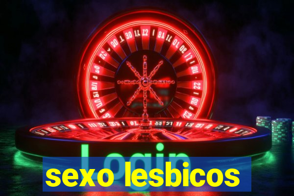 sexo lesbicos