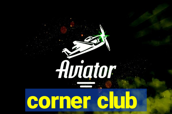 corner club