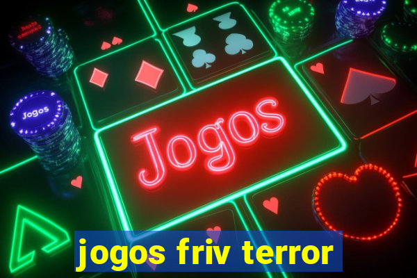 jogos friv terror