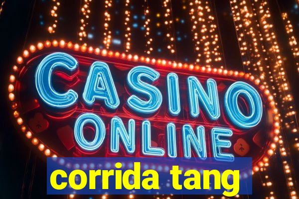 corrida tang