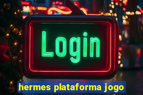 hermes plataforma jogo