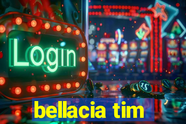 bellacia tim