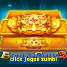 click jogos zumbi