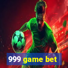 999 game bet