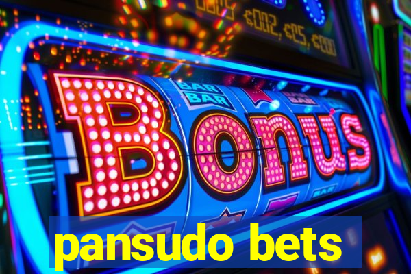 pansudo bets