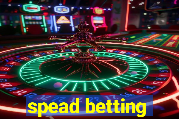 spead betting