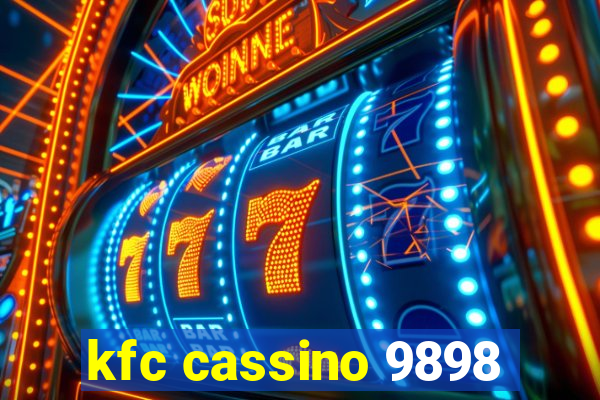 kfc cassino 9898