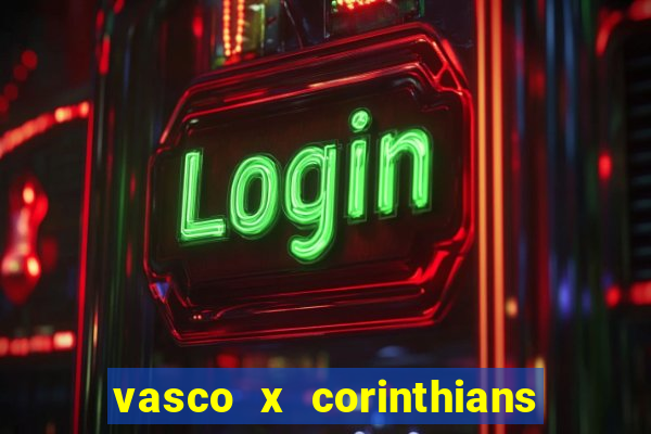 vasco x corinthians primeiro turno