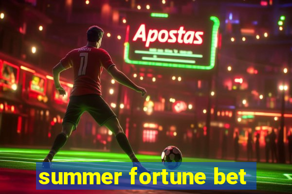 summer fortune bet