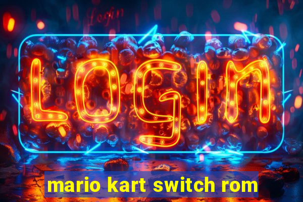 mario kart switch rom