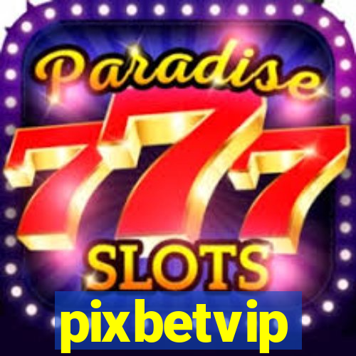 pixbetvip