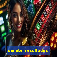 senete resultados de ayer