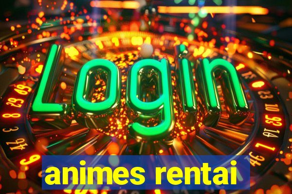 animes rentai