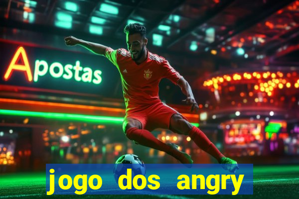 jogo dos angry birds rio