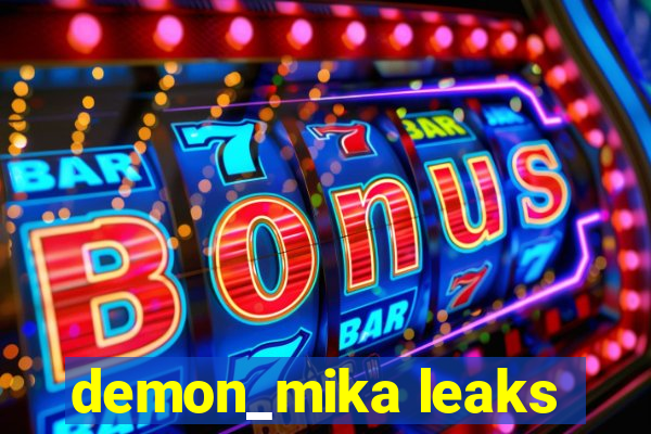 demon_mika leaks