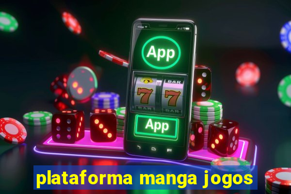 plataforma manga jogos