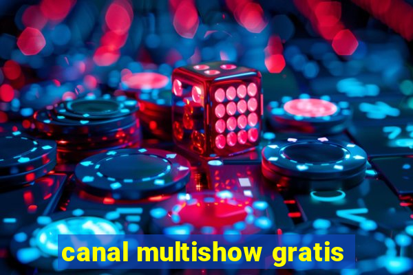 canal multishow gratis