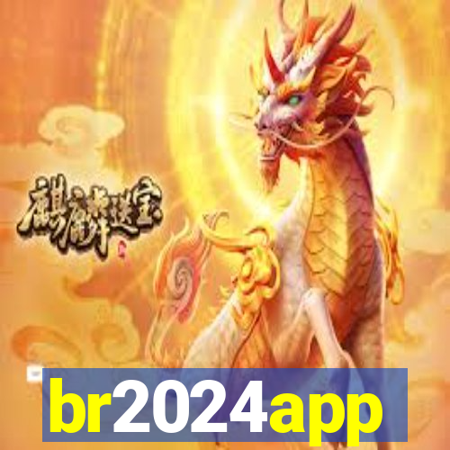 br2024app