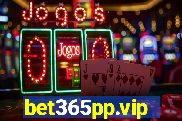 bet365pp.vip