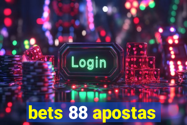 bets 88 apostas