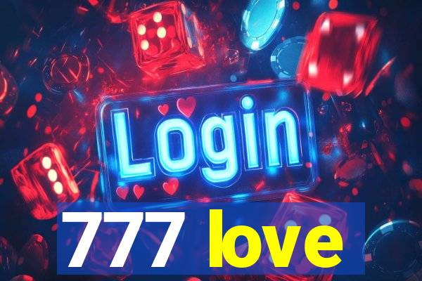 777 love