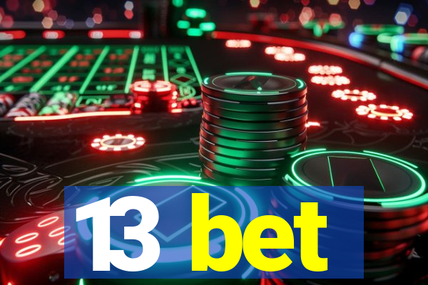 13 bet