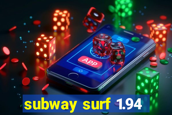 subway surf 1.94