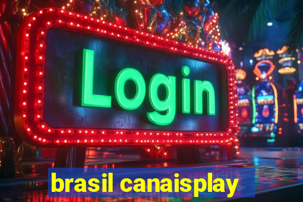 brasil canaisplay