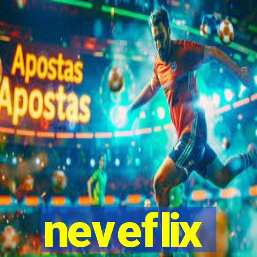 neveflix