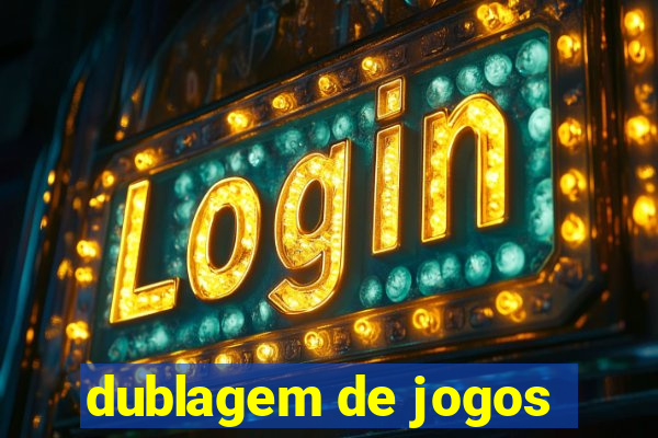 dublagem de jogos